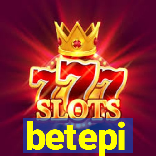 betepi