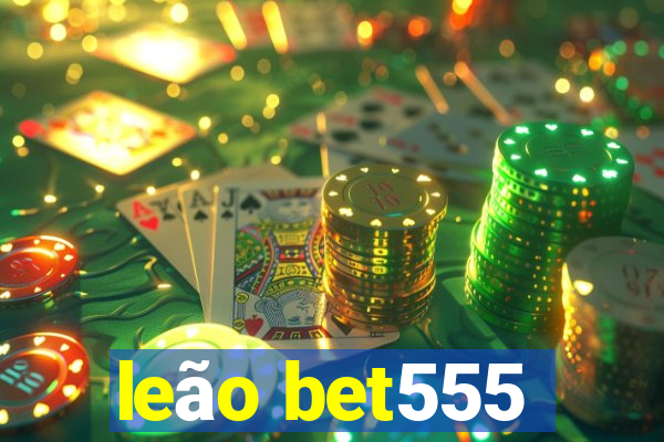 leão bet555