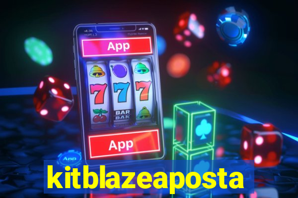 kitblazeaposta