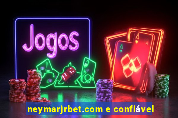 neymarjrbet.com e confiável