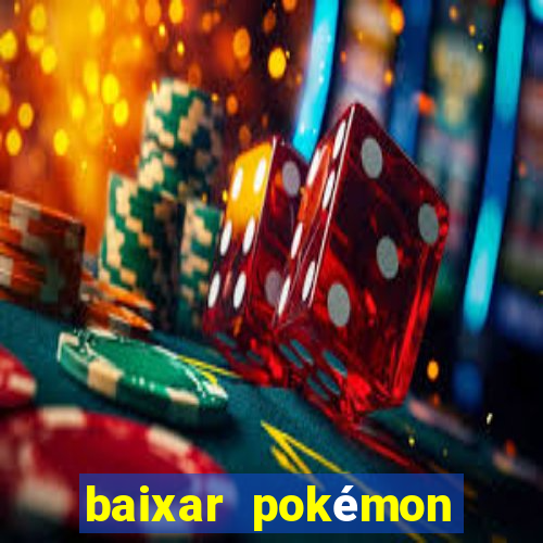 baixar pokémon mundos elementais