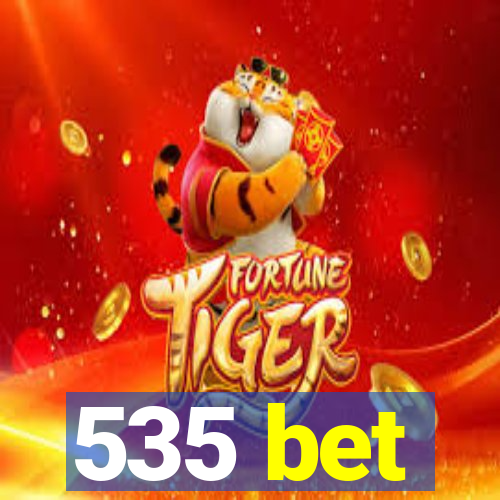 535 bet