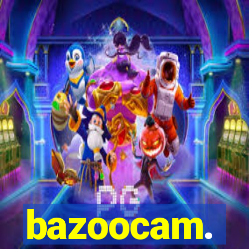 bazoocam.