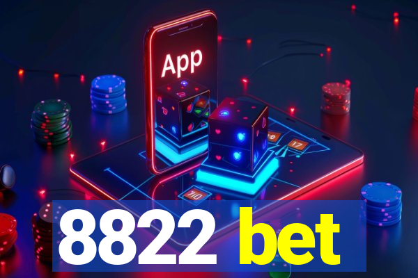 8822 bet