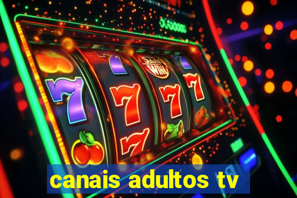 canais adultos tv