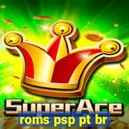 roms psp pt br