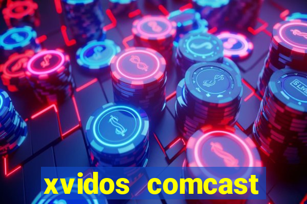 xvidos comcast xfinity customer service