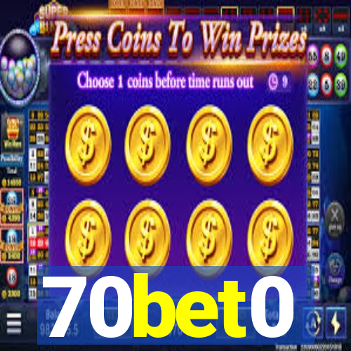 70bet0