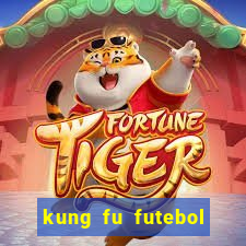 kung fu futebol clube dublado download utorrent