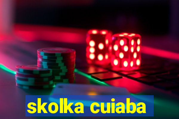 skolka cuiaba