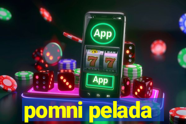 pomni pelada