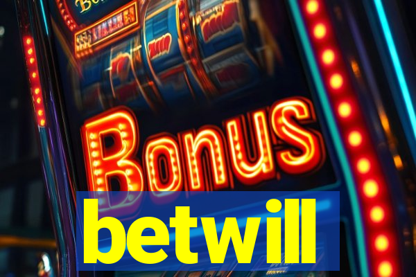 betwill