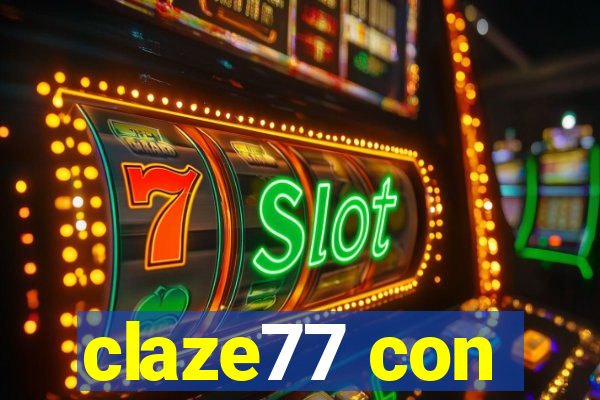 claze77 con