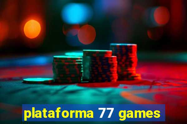 plataforma 77 games