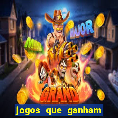 jogos que ganham dinheiro de verdade gratis