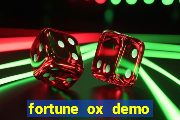 fortune ox demo grátis dinheiro infinito