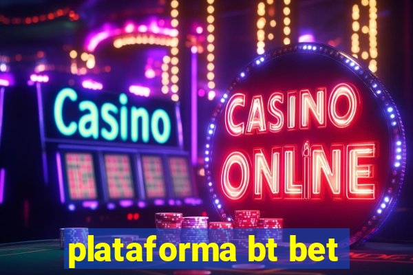 plataforma bt bet