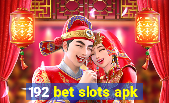 192 bet slots apk