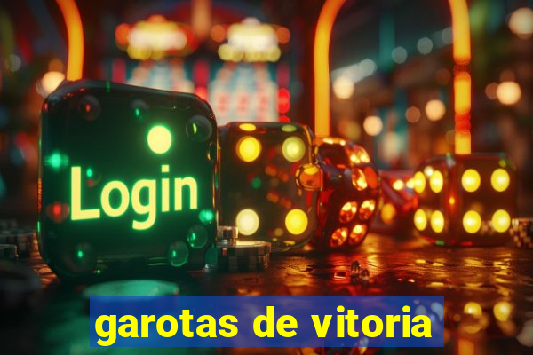 garotas de vitoria