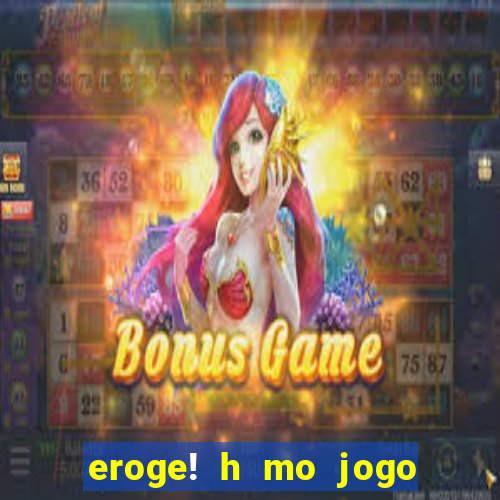 eroge! h mo jogo mo kaihatsu zanmai