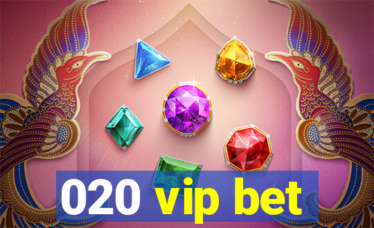 020 vip bet