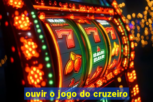 ouvir o jogo do cruzeiro