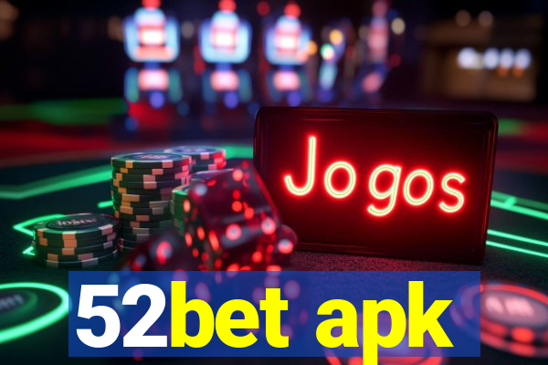 52bet apk