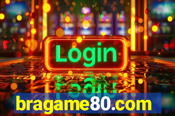 bragame80.com