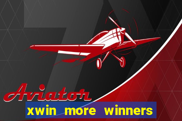 xwin more winners more fun