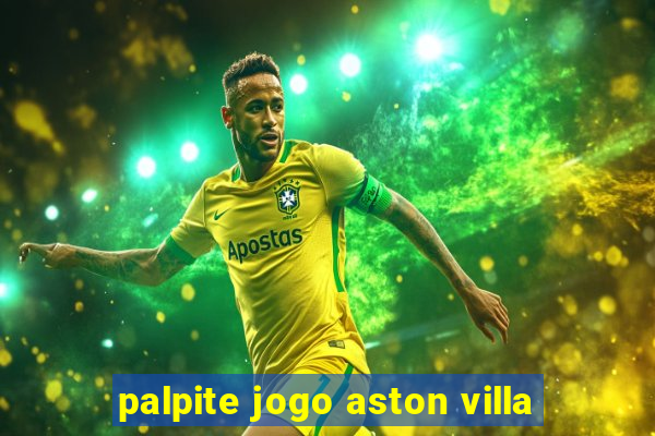 palpite jogo aston villa