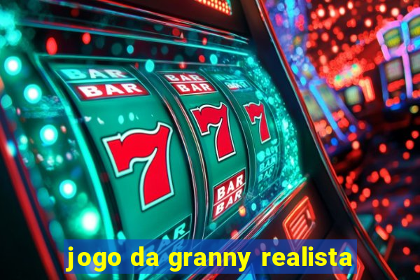 jogo da granny realista