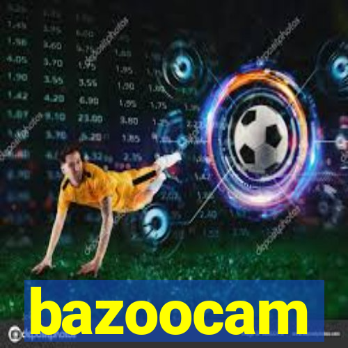 bazoocam