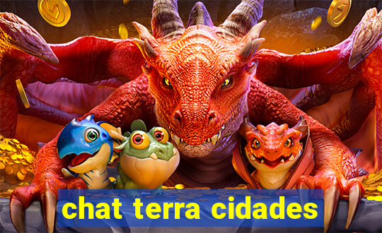 chat terra cidades