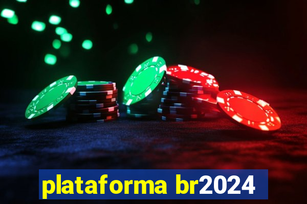 plataforma br2024