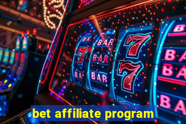 bet affiliate program