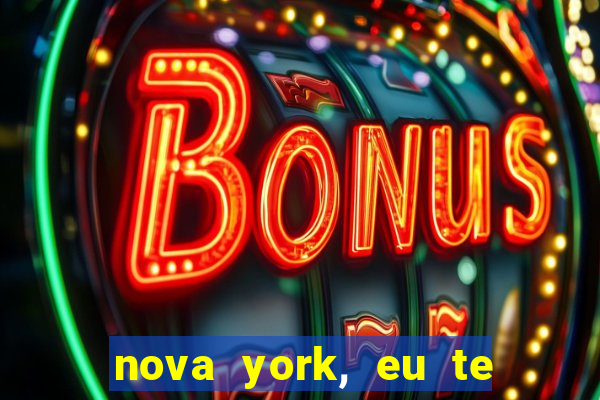 nova york, eu te amo filme completo dublado