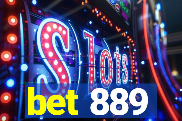 bet 889