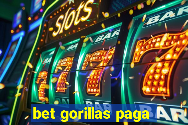 bet gorillas paga