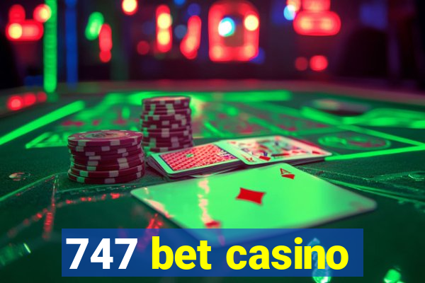 747 bet casino