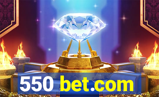 550 bet.com