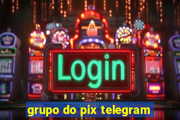 grupo do pix telegram