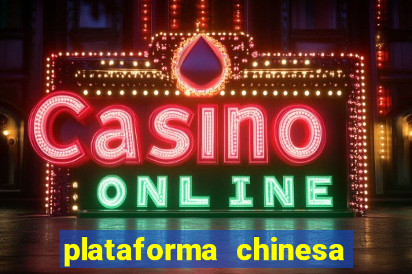 plataforma chinesa de slots