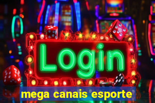 mega canais esporte