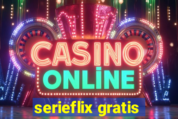 serieflix gratis