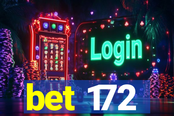 bet 172