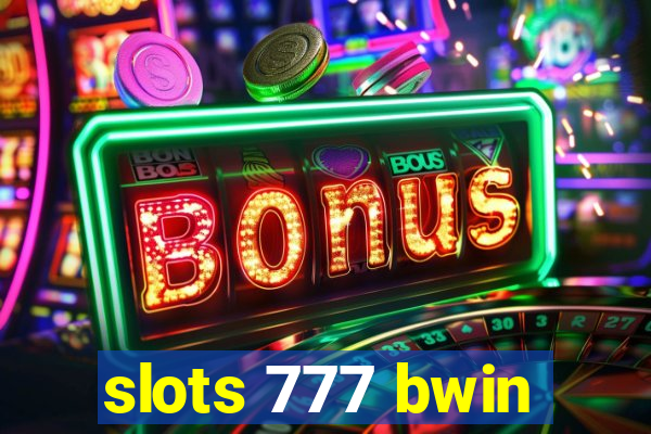 slots 777 bwin