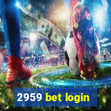 2959 bet login