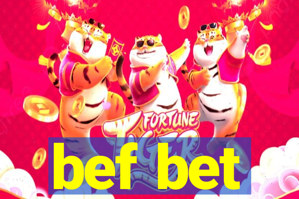 bef bet