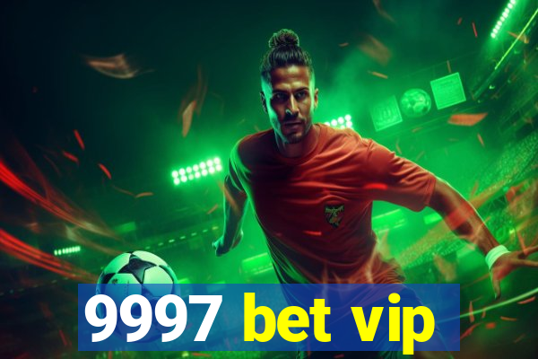 9997 bet vip