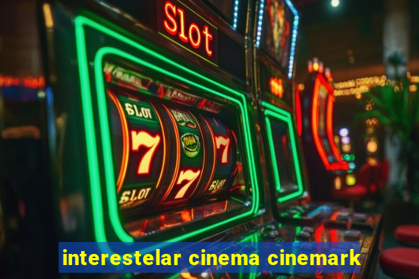 interestelar cinema cinemark